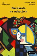 Okładka - Biurokrata na wakacjach - Konstanty Ildefons Gałczyński