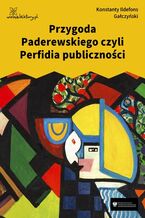 Okładka - Przygoda Paderewskiego czyli Perfidia publiczności - Konstanty Ildefons Gałczyński