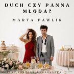 Okładka - Duch czy panna młoda? - Marta Pawlik