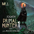 Okładka - Primal Hunter (Tom 1). Primal Hunter 1, część 1 - Zogarth