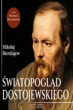 Okładka - Światopogląd Dostojewskiego - Mikołaj Bierdiajew