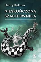 Okładka - Nieskończona szachownica - Henry Kuttner