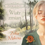 Okładka - Pomiędzy (Tom 3). Wiatr zmian - Zofia Mąkosa
