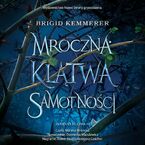 Okładka - Mroczna klątwa samotności - Brigid Kemmerer