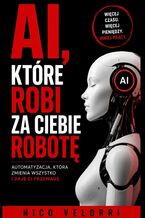 Okładka - AI, które robi za Ciebie robotę - Nico Velorri