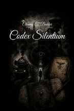 Okładka - Codex Silentium - Clemens Bakker