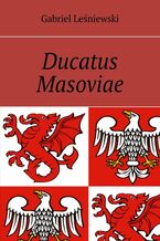 Okładka - Ducatus Masoviae - Gabriel Leśniewski