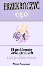 Okładka - Przekroczyć ego - Maria Zagnińska
