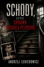 Okładka - Schody, czyli sprawa Michaela Petersona - Andrzej Lebiedowicz
