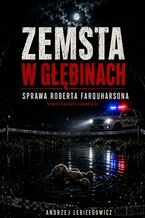 Okładka - Zemsta w głębinach. Sprawa Roberta Farquharsona - Andrzej Lebiedowicz