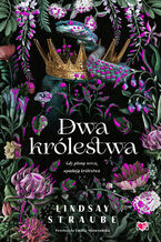Okładka - Dwa królestwa. Split or Swallow. Tom 2 - Lindsay Straube