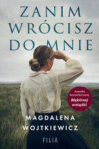Okładka - Zanim wrócisz do mnie - Magdalena Wojtkiewicz