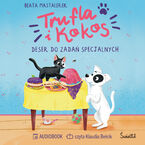 Okładka - Trufla i Kokos. Deser do zadań specjalnych - Beata Mastalerek
