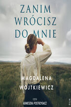 Okładka - Zanim wrócisz do mnie - Magdalena Wojtkiewicz