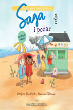 Okładka - Saga z ulicy Słonecznikowej (Tom 2). Saga i pożar - Josefine Sundström
