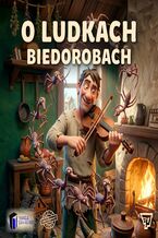 Okładka - O ludkach biedorobach - Opracowanie zbiorowe