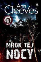 Okładka - Mrok tej nocy.  Vera Stanhope. Tom 9 - Ann Cleeves