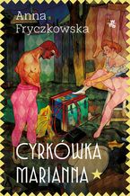 Okładka - Cyrkówka Marianna - Anna Fryczkowska