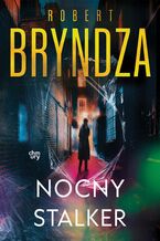 Okładka - Erika Foster. Nocny stalker. Tom 2 - Robert Bryndza