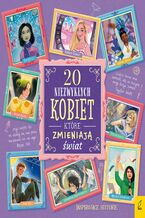 Okładka - Inspirujące Historie. 20 niezwykłych kobiet, które zmieniają świat - Rosalba Troiano