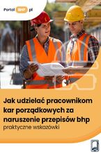 Okładka - Jak udzielać pracownikom kar porządkowych za naruszenie przepisów bhp - praktyczne wskazówki - Sebastian Kryczka