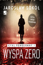Okładka - Cykl powojenny (#1). Wyspa zero - Jarosław Sokół