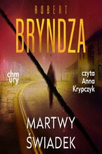 Okładka - Erika Foster. Martwy świadek. Tom 7 - Robert Bryndza
