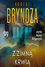 Okładka - Erika Foster. Z zimną krwią. Tom 5 - Robert Bryndza