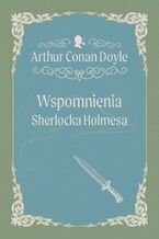 Okładka - Wspomnienia Sherlocka Holmesa - Arthur Conan Doyle