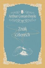 Okładka - Znak czterech - Arthur Conan Doyle