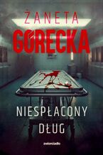 Okładka - Niespłacony dług - Żaneta Górecka