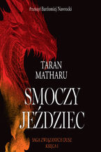 Okładka - Saga związanych dusz (#1). Smoczy jeździec. Tom 1. Saga związanych dusz - Taran Matharu
