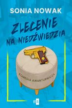 Okładka - Zlecenie na niedźwiedzia - Sonia Nowak