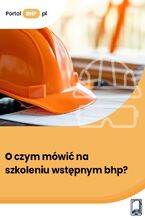 Okładka - O czym mówić na szkoleniu wstępnym bhp? - Kamil Szyszkiewicz