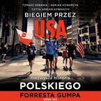 Biegiem przez USA: Niezwykła historia polskiego Forresta Gumpa