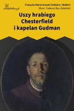 Okładka - Uszy hrabiego Chesterfield i kapelan Gudman - François-Marie Arouet (Voltaire / Wolter)