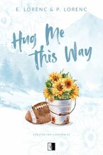 Okładka - Hug Me This Way - E. Lorenc, P. Lorenc