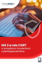 Okładka - NIS 2 a rola CSIRT w zarządzaniu incydentami cyberbezpieczeństwa - Ewa Lewańska