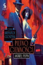 Okładka - Trylogia Ciemności (#3). Piętno Ciemności - Andrzej Pupin