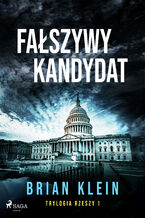 Okładka - Fałszywy kandydat Trylogia Rzeszy. Tom 1 - Brian Klein