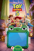 Okładka - Toy Story 5. Biblioteczka przygody. Disney Pixar - Steve Behling