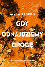 Okładka - Gdy odnajdziemy drogę - Laura Barrow