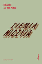 Okładka - Ziemia niczyja - Eduardo Antonio Parra