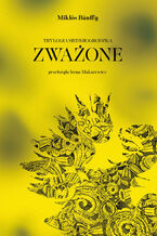 Okładka - Trylogia siedmiogrodzka (Tom 2). Zważone - Miklós Bánffy