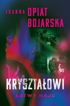 Okładka - Kryształowi. Łatwy hajs. Część 2 - Joanna Opiat-Bojarska