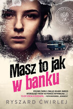 Okładka - Masz to jak w banku - Ryszard Ćwirlej
