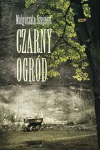 Okładka - Czarny ogród - Małgorzata Szejnert