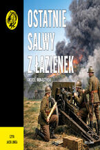 Okładka - Ostatnie salwy z Łazienek. nr 124 - Andrzej Monastyrski