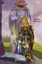 Okładka - Dragonlance: Smoki Nowej Ery. Tom 1. Świt Nowej Ery (#1) - Jean Rabe