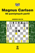 Okładka - Magnus Carlsen. 60 pamiętnych partii - Andrew Soltis
